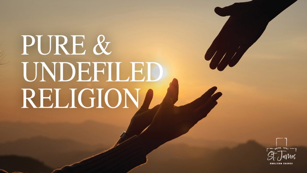 Pure & Undefiled Religion