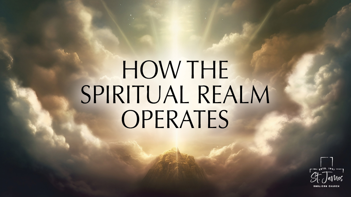 How The Spiritual Realm Operates